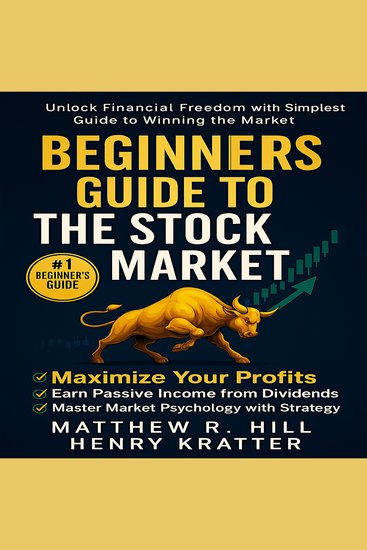 BEGINNERS GUIDE TO THE STOCK MARKET - Learn How to Maximize your Profit by Leveraging Options and Make Money with Penny Stocks Future and Dividend Investing The Perfect Book for Every Investor - cover