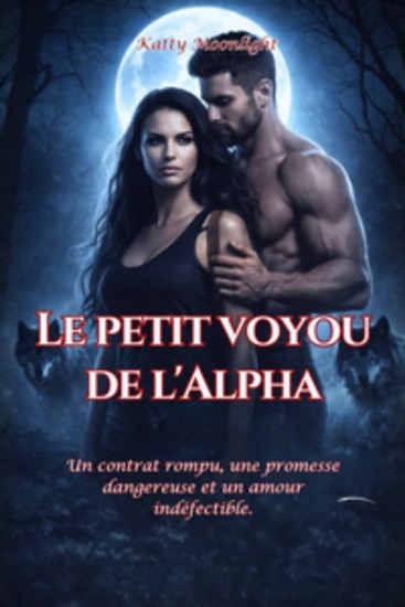 Le petit voyou de l'Alpha - Un contrat rompu une promesse dangereuse et un amour indéfectible - cover