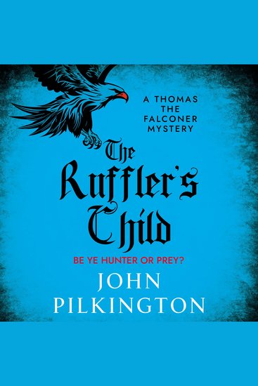 The Ruffler's Child - Step into a gripping historical mystery from John Pilkington - cover