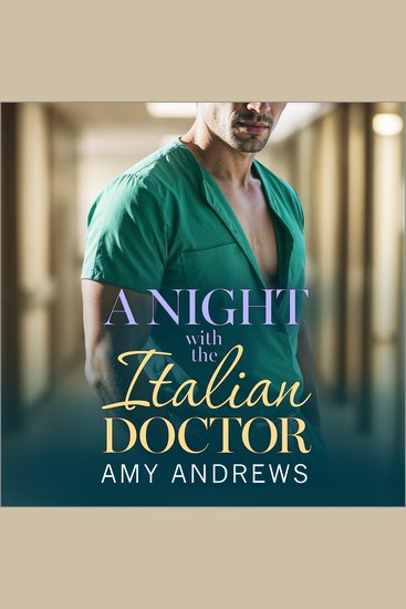 A Night with the Italian Doctor - A doctor nurse medical romance for fans of Grey's Anatomy from Amy Andrews for 2026 - cover