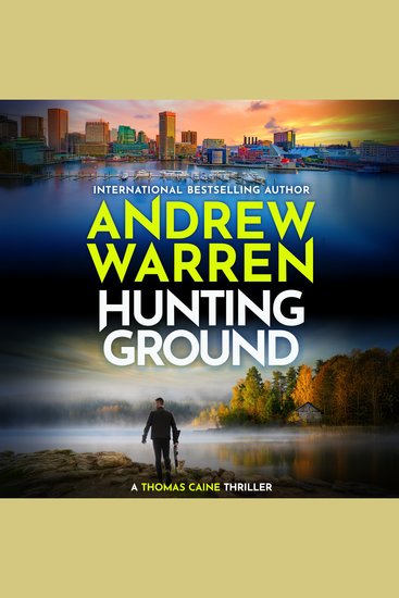 Hunting Ground - The heart-pounding BRAND NEW instalment to Andrew Warren's thriller series for 2026 - cover