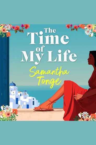 The Time of My Life - The BRAND NEW escapist story of new beginnings and second chances from Samantha Tonge for 2026 - cover