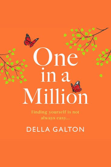 One in a Million - AS SEEN IN THE TELEGRAPH Inspired by a true story a poignant and heartwarming story from Della Galton - cover