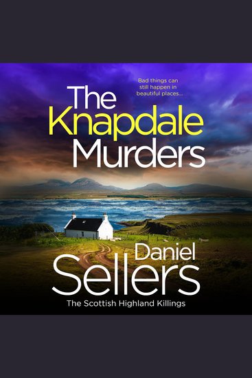 The Knapdale Murders - The BRAND NEW gripping crime novel set in the Scottish Highlands - cover