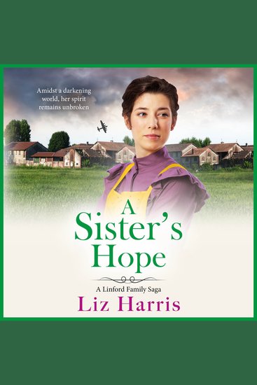 A Sister's Hope - A richly emotional addition to the Linford Saga from Liz Harris - cover