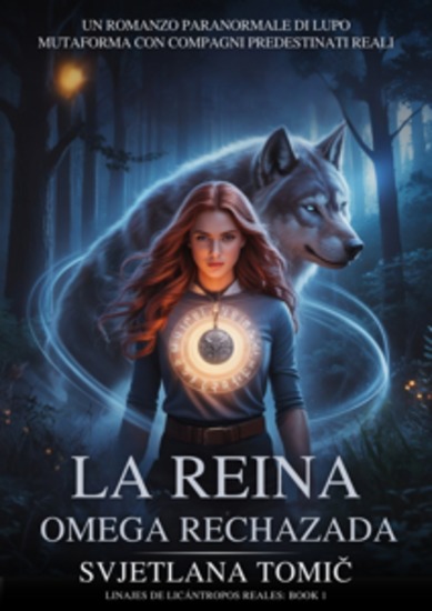 La Reina Omega Rechazada - Un Romance Paranormal Entre Cambiaformas Lobo Y Compañeros Predestinados - cover