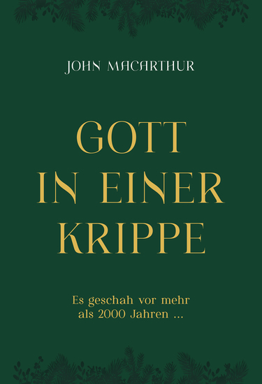 Gott in einer Krippe - Es geschah vor mehr als 2000 Jahren - cover