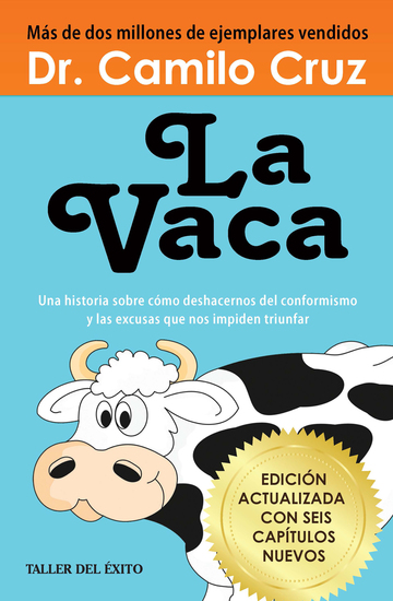 La Vaca - Una historia sobre cómo deshacernos del conformismo y las excusas que nos impiden triunfar - cover