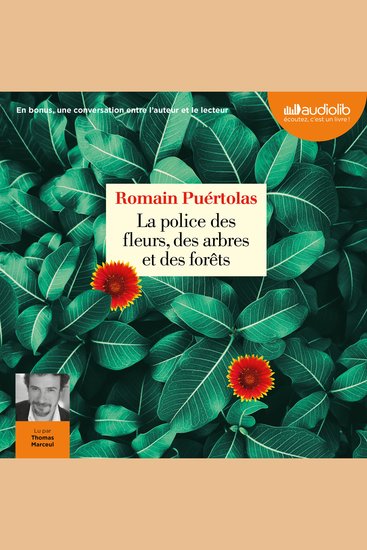 La Police des fleurs des arbres et des forêts - Suivi d'une conversation entre l'auteur et le lecteur - cover