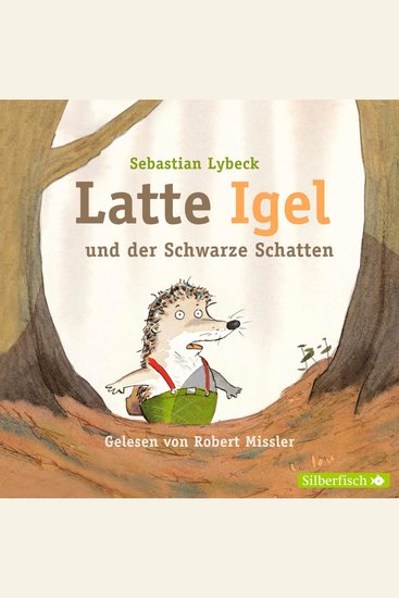Latte Igel 3: Latte Igel und der Schwarze Schatten - cover
