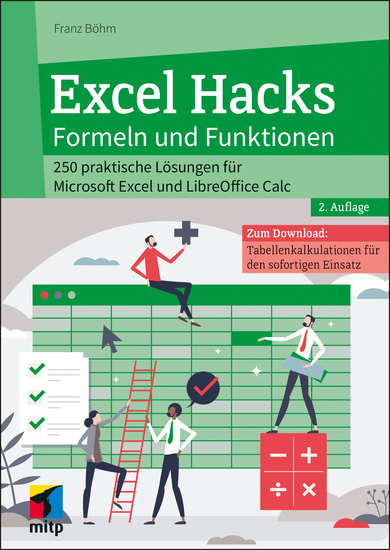 Excel Hacks – Formeln und Funktionen - 250 praktische Lösungen für Microsoft Excel und LibreOffice Calc - cover