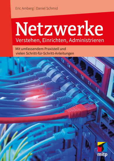 Netzwerke - Verstehen Einrichten AdministrierenMit umfassendem Praxisteil und vielen Schritt-für-Schritt Anleitungen - cover
