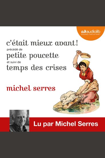 C'était mieux avant ! Suivi de Petite Poucette et Temps des crises - cover