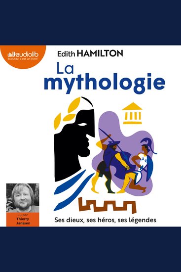 La Mythologie - Ses dieux ses héros ses légendes - cover