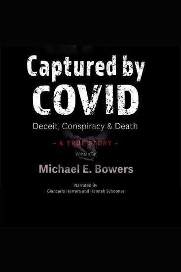 Captured By COVID - Deceit Conspiracy & Death - A True Story - cover