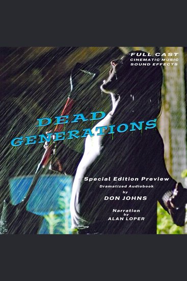 Dead Generations Special Edition Preview Dramatized Audiobook by Don Johns - cover