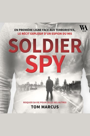 Espion - Le récit explosif d'un agent secret du MI5 - cover