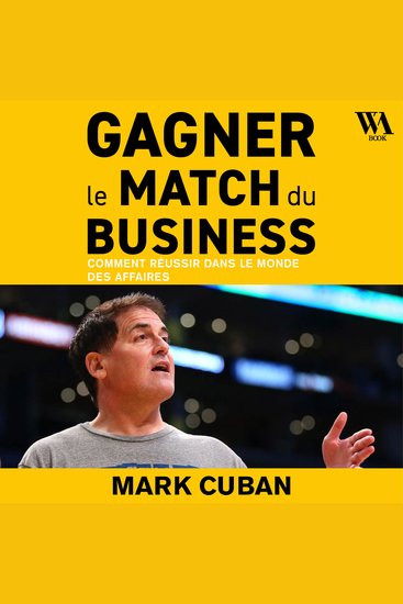 Gagner le match du business - Comment réussir dans le monde des affaires - cover