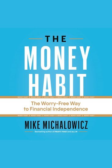 The Money Habit - The Worry-Free Way to Financial Independence - cover