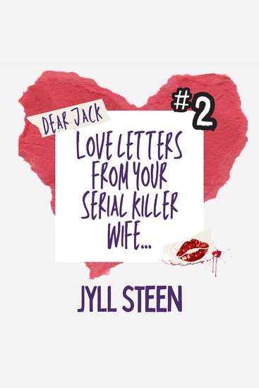 Dear Jack: Love Letters from your Serial Killer Wife #2 - cover
