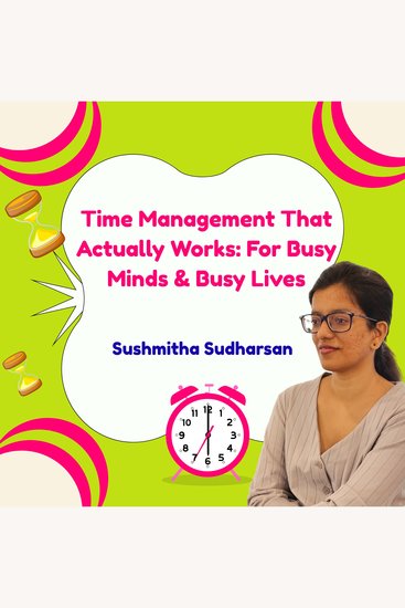 Time Management That Actually Works: For Busy Minds & Busy Lives - cover