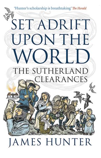 Set Adrift Upon the World - The Sutherland Clearances - cover