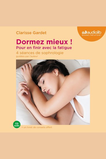 Dormez mieux ! Pour en finir avec la fatigue - cover