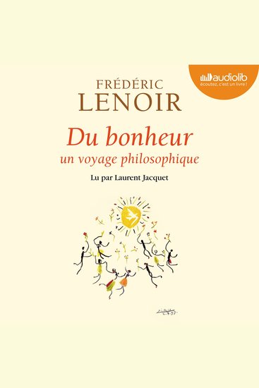 Du bonheur - un voyage philosophique - cover