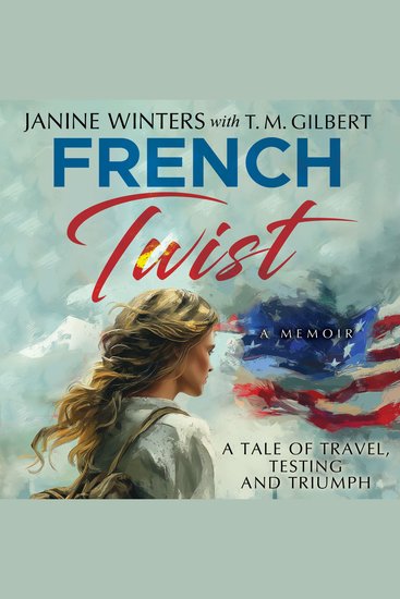 French Twist - A Tale of Travel Testing and Triumph - cover