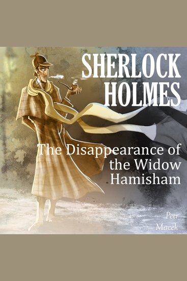 Sherlock Holmes: The Disappearance of the Widow Hamisham - cover