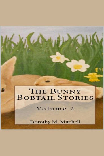 Bunny Bobtail Stories The: Volume 2 - cover