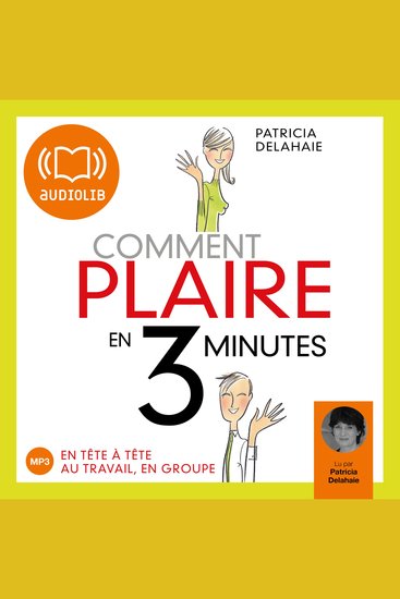 Comment plaire en 3 minutes ? - Edition abrégée autorisée par l'auteur - cover