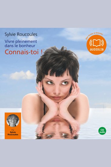 Vivre pleinement dans le bonheur: Connais-toi ! - cover