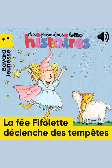 La fée Fifolette déclenche des tempêtes - Rigolote et gaffeuse la fée Fifolette tente après la pluie de faire le beau temps ! - cover
