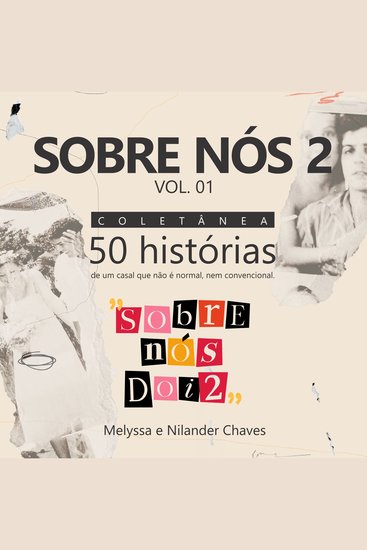 Sobre Nós 2 - Vol1: 50 Contos de Amor Barracos e Superações Venha sorrir chorar se emocionar - cover