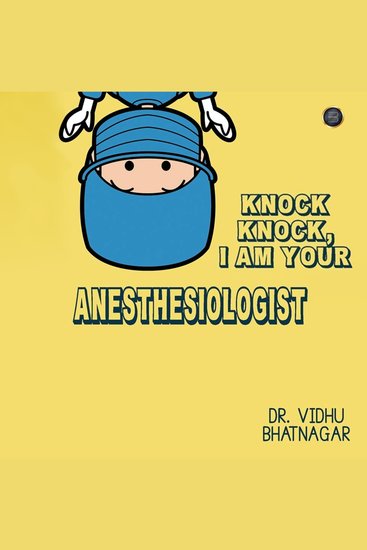 Knock Knock I am your Anesthesia - cover
