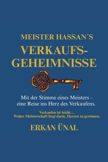 Meister Hassan’s Verkaufsgeheimnisse - Mit der Stimme eines Meisters – eine Reise ins Herz des Verkaufens - cover