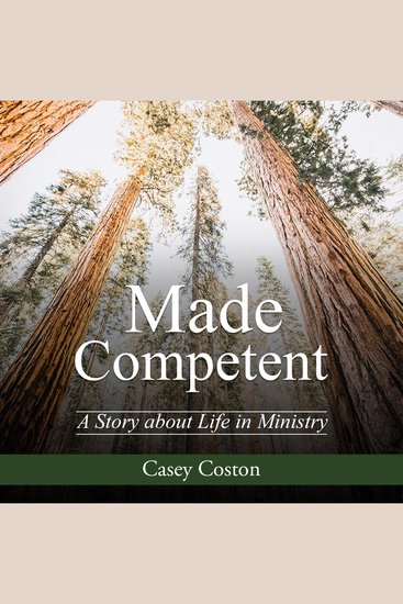 Made Competent - A Story about Life in Ministry - cover