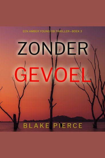 Zonder Gevoel (Een Amber Young Fbi Thriller—Boek 3) - Digitaal voorgelezen door een electronisch gegenereerde stem - cover