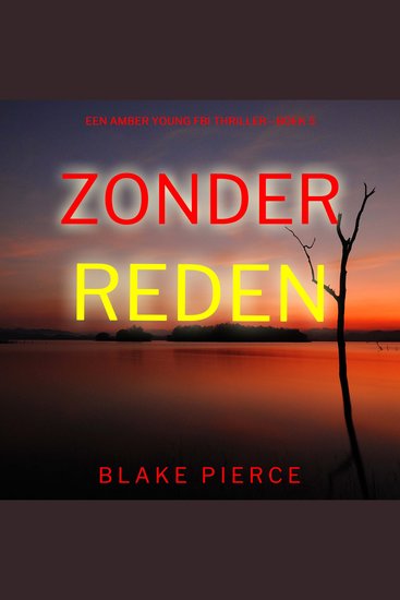 Zonder Reden (Een Amber Young Fbi Thriller—Boek 5) - Digitaal voorgelezen door een electronisch gegenereerde stem - cover