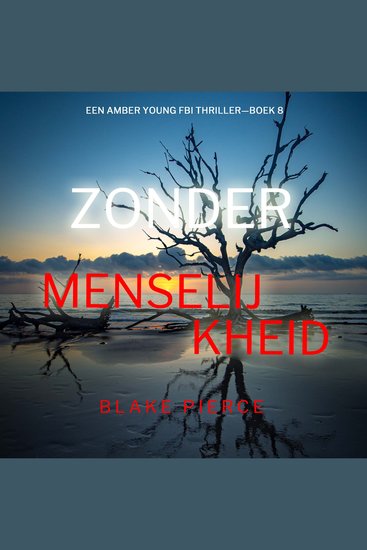 Zonder Menselijkheid (Een Amber Young Fbi Thriller—Boek 8) - Digitaal voorgelezen door een electronisch gegenereerde stem - cover