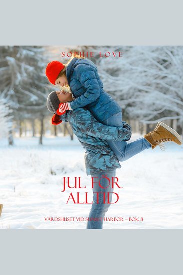 Jul för alltid (Värdshuset vid Sunset Harbor – Bok 8) - Digitalt inläst via en datorgenererad röst - cover