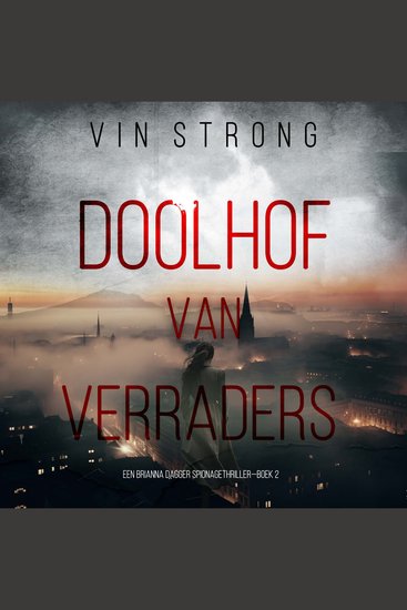 Doolhof van Verraders (Een Brianna Dagger Spionagethriller—Boek 2) - Digitaal voorgelezen door een electronisch gegenereerde stem - cover