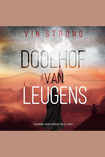 Doolhof van Leugens (Een Brianna Dagger Spionagethriller—Boek 3) - Digitaal voorgelezen door een electronisch gegenereerde stem - cover
