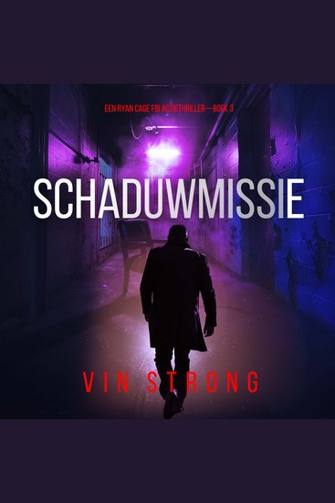 Schaduwmissie (Een Ryan Cage FBI Actiethriller—Boek 3) - Digitaal voorgelezen door een electronisch gegenereerde stem - cover