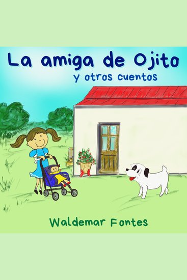 La amiga de Ojito y otros cuentos - cuentos - cover