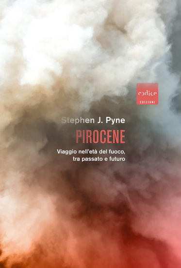 Pirocene - Viaggio nell'età del fuoco tra passato e futuro - cover