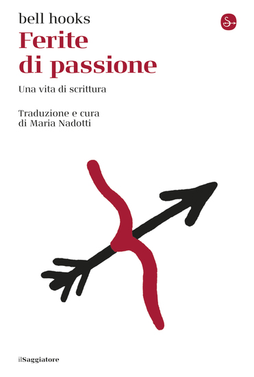 Ferite di passione - Una vita di scrittura - cover