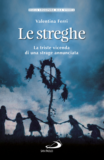 Le streghe - La triste vicenda di una strage annunciata - cover
