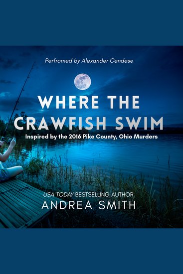 Where the Crawfish Swim - Inspired by the 2016 Pike County Ohio Murders - cover